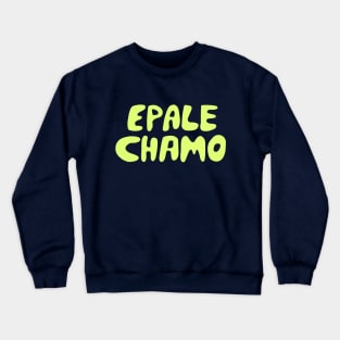 Epale chamo Crewneck Sweatshirt